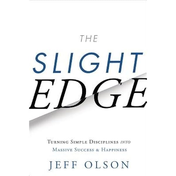 スライトエッジ　jeff olson The Slight Edge: Secret to a Successful Life: Jeff Olson